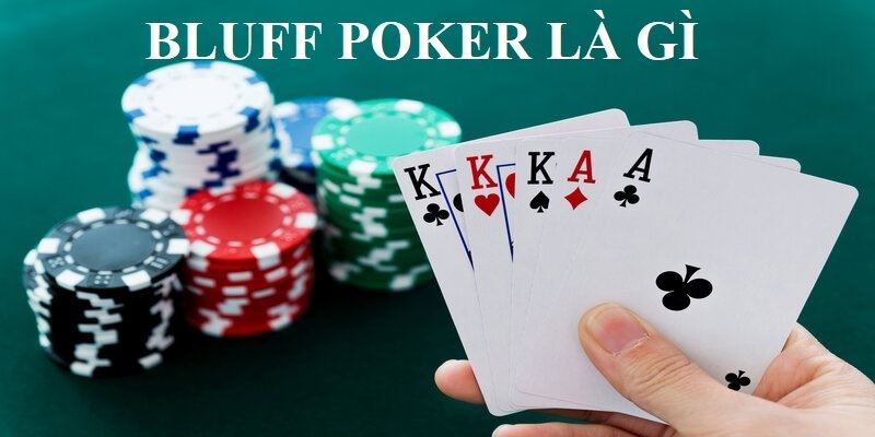Mẹo chơi Poker là cần Bluff đúng thời điểm